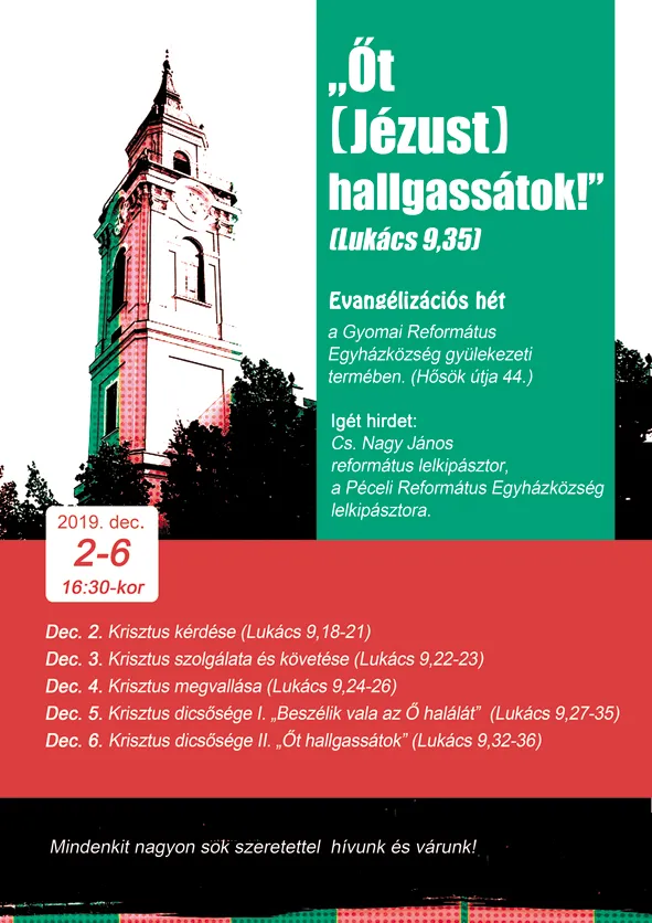 "Őt - azaz Jézust - hallgassátok"